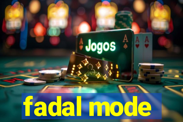 fadal mode