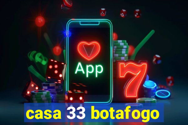 casa 33 botafogo