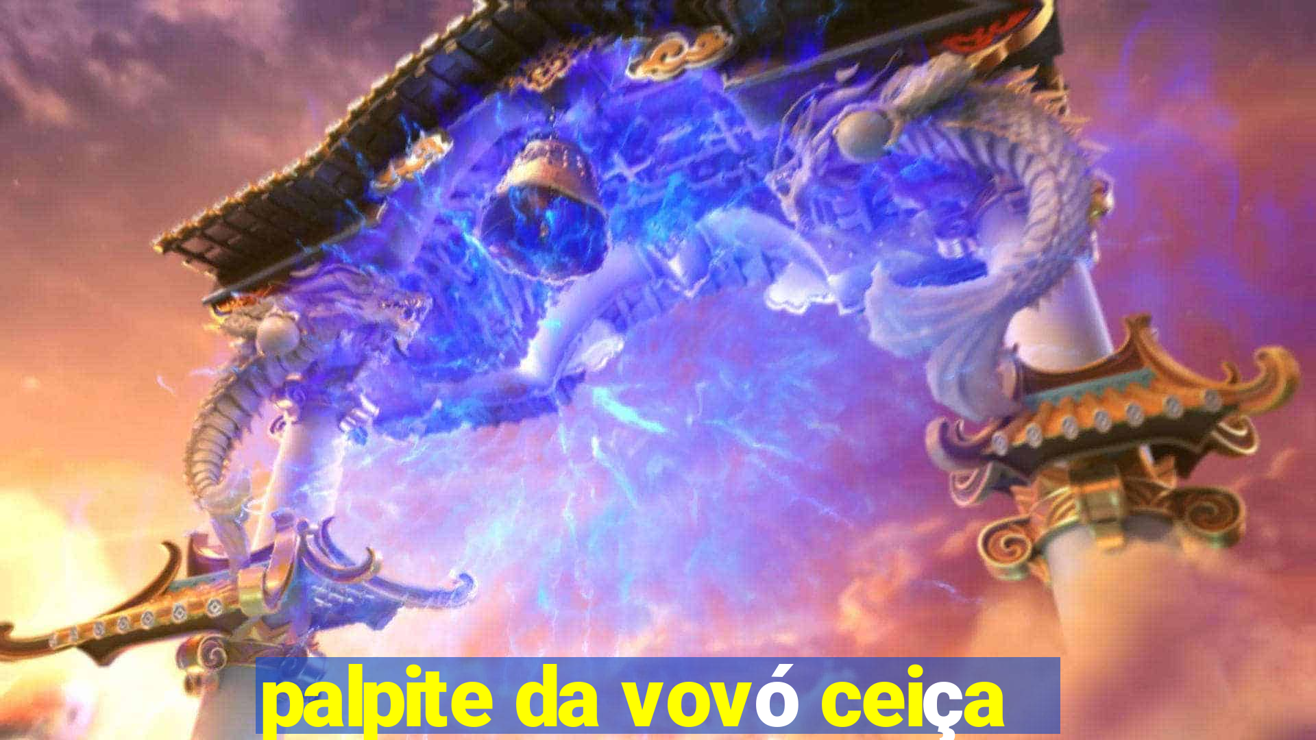 palpite da vovó ceiça