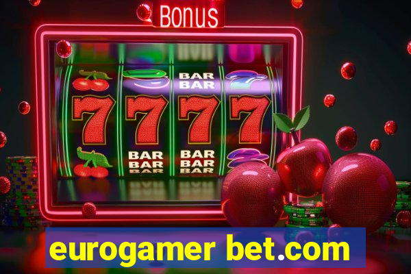 eurogamer bet.com