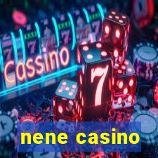 nene casino