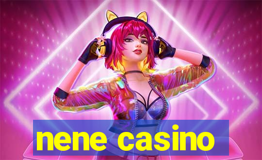 nene casino