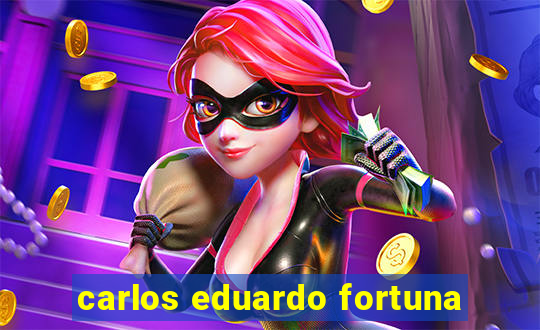 carlos eduardo fortuna