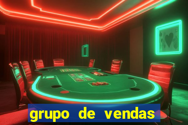 grupo de vendas whatsapp porto seguro