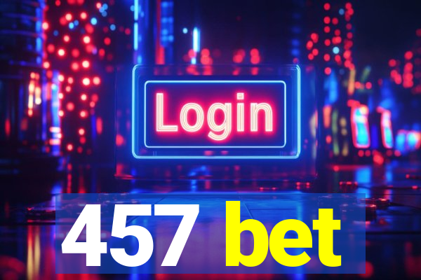457 bet