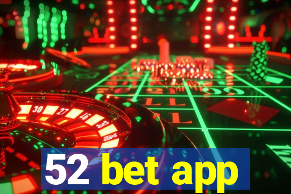 52 bet app