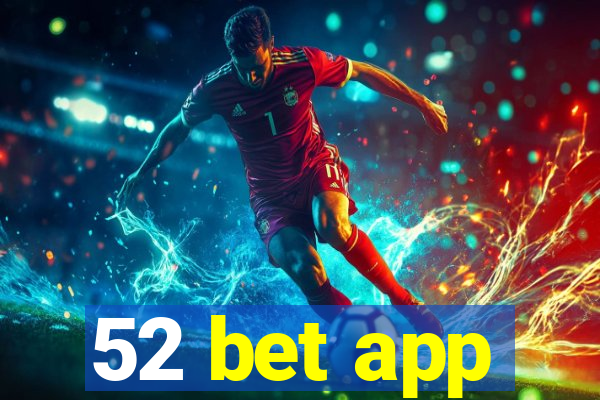 52 bet app