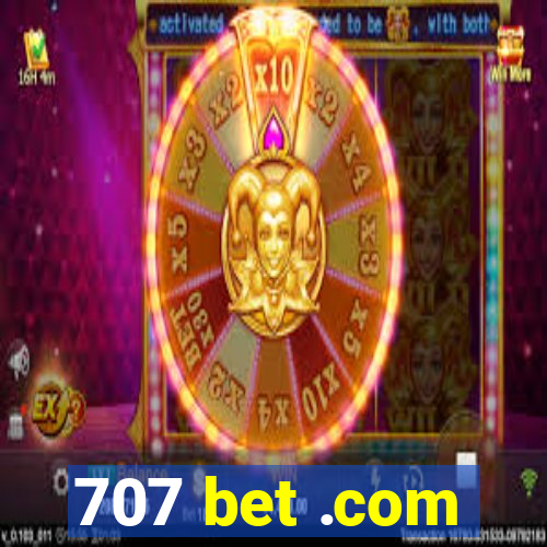 707 bet .com