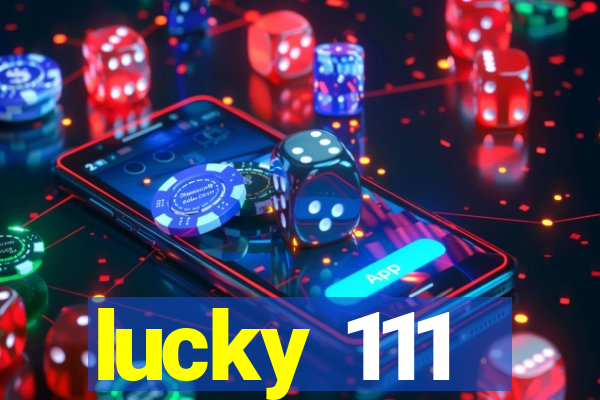 lucky 111