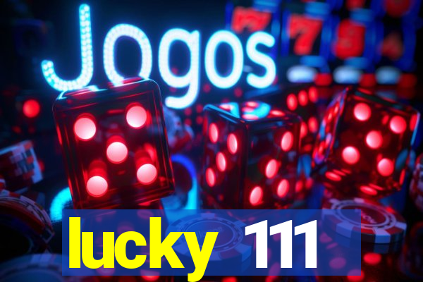 lucky 111