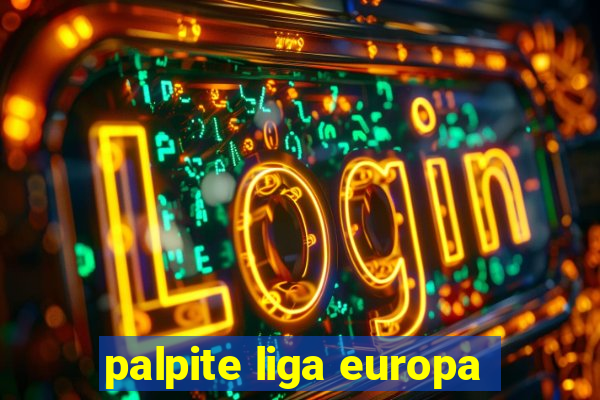 palpite liga europa