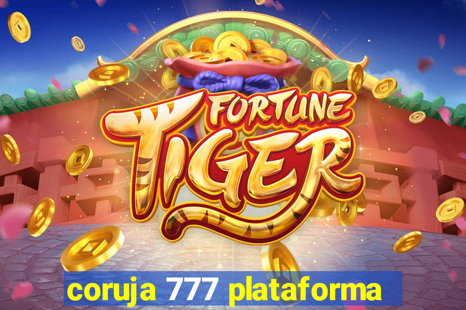 coruja 777 plataforma