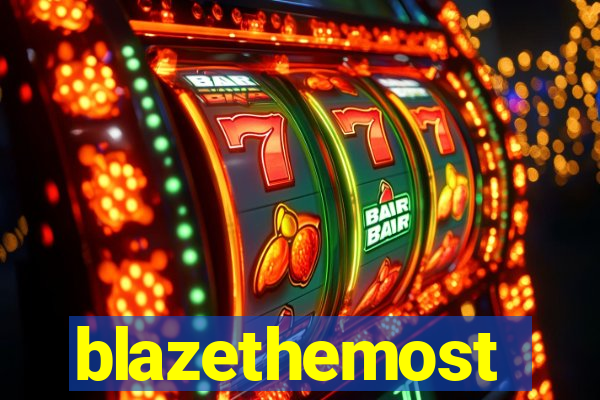 blazethemost