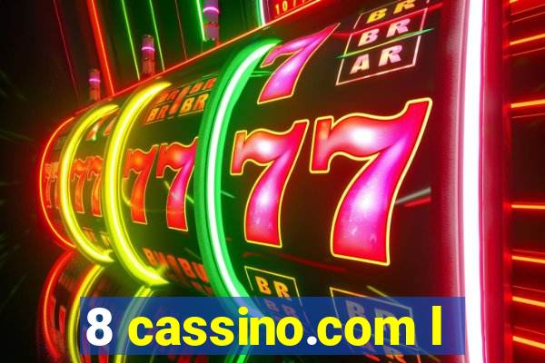 8 cassino.com l