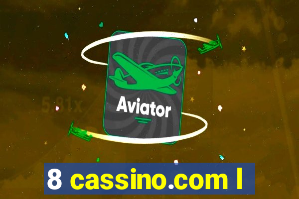 8 cassino.com l