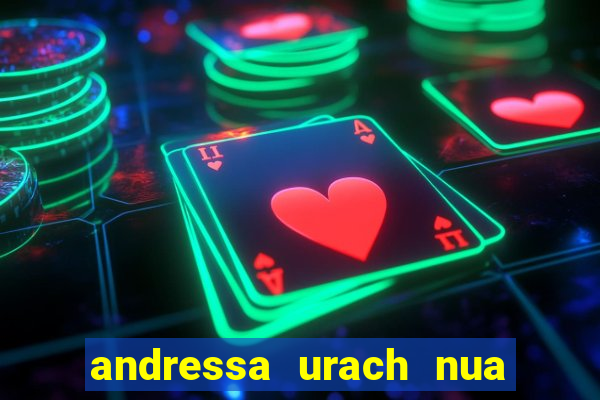 andressa urach nua x video