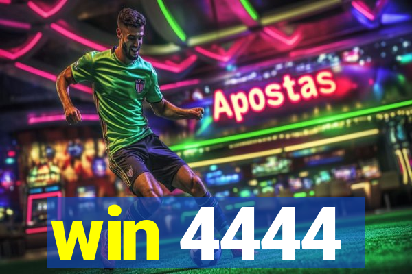 win 4444