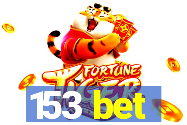 153 bet