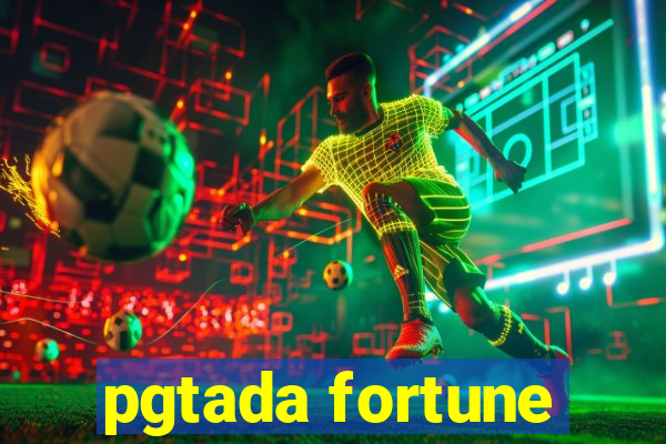 pgtada fortune