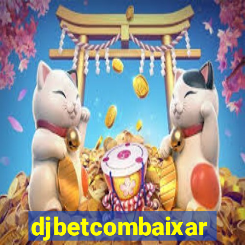 djbetcombaixar