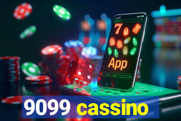 9099 cassino
