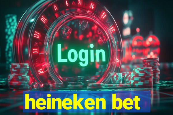 heineken bet