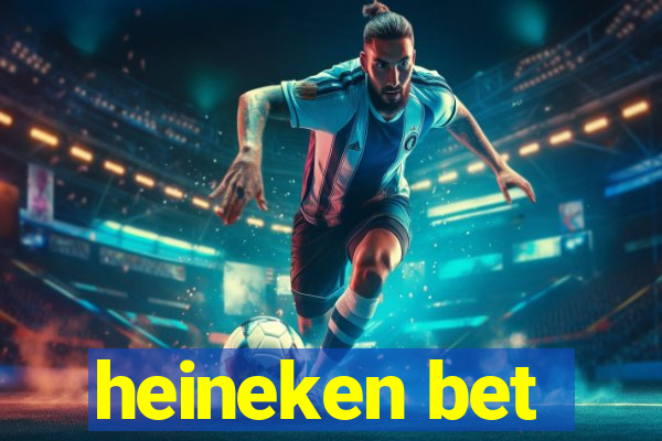 heineken bet