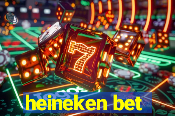 heineken bet