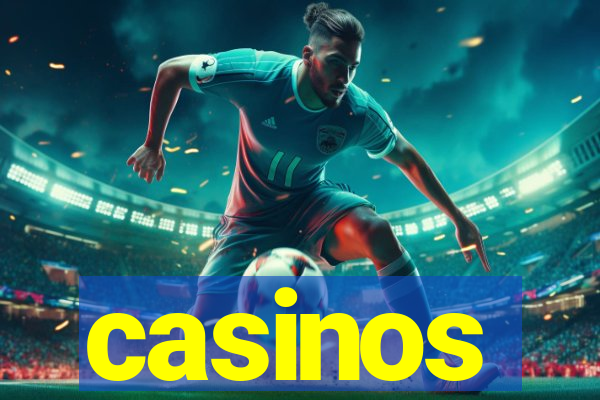 casinos