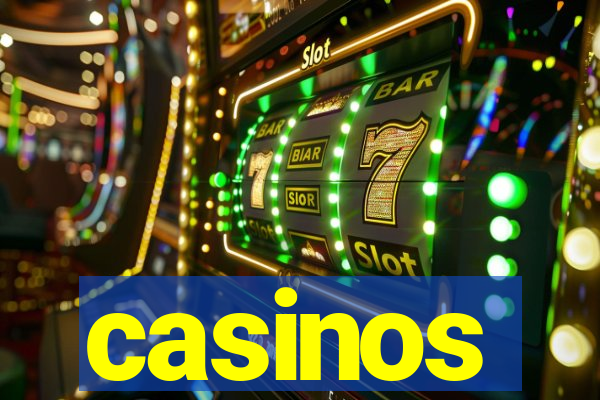 casinos