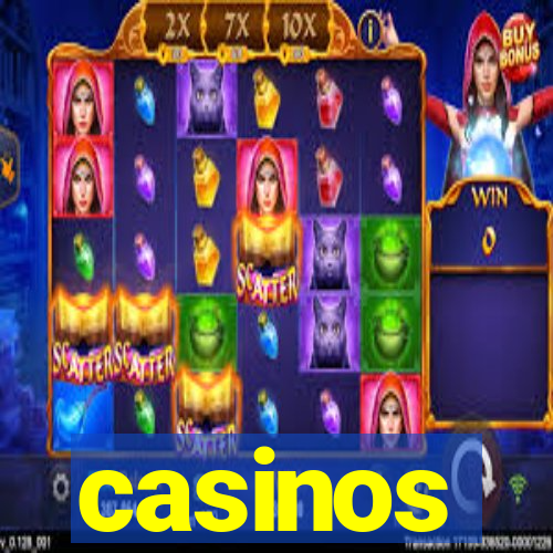 casinos