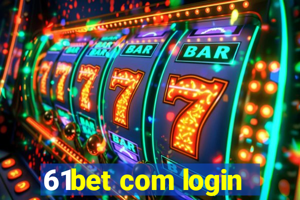 61bet com login
