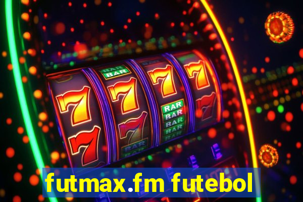 futmax.fm futebol