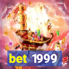 bet 1999