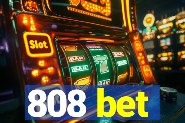 808 bet