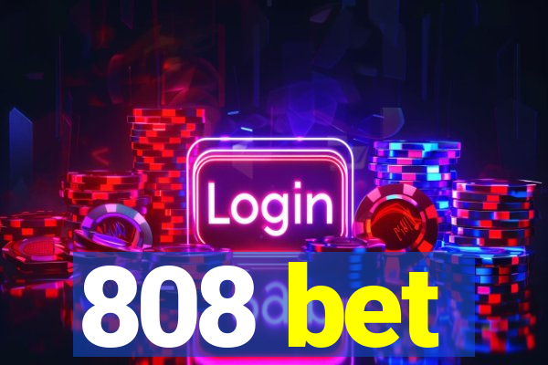 808 bet
