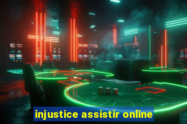 injustice assistir online