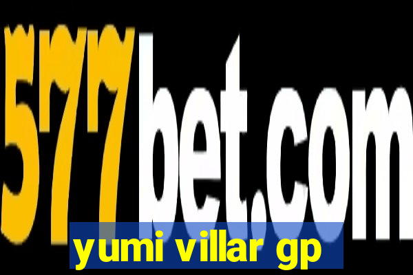 yumi villar gp