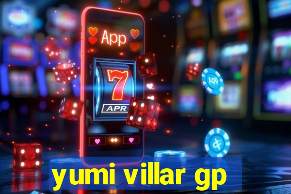 yumi villar gp