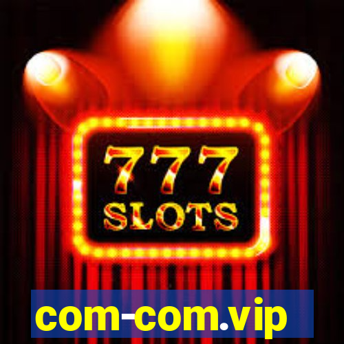 com-com.vip