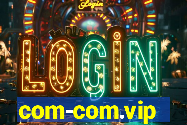 com-com.vip