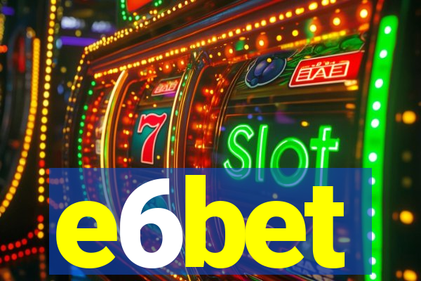 e6bet