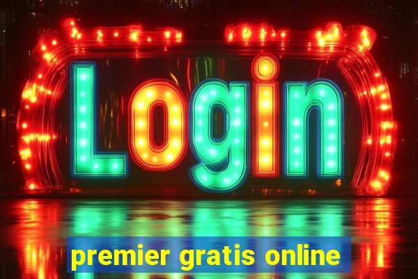 premier gratis online