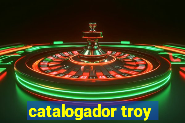 catalogador troy