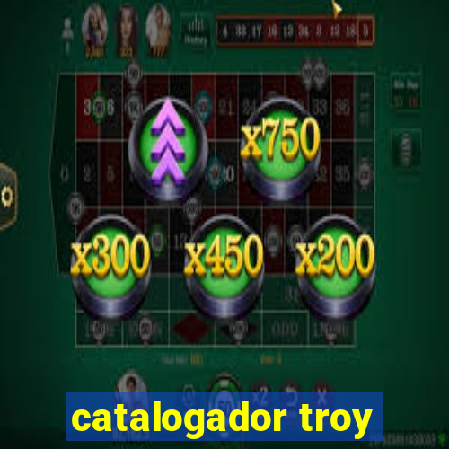 catalogador troy