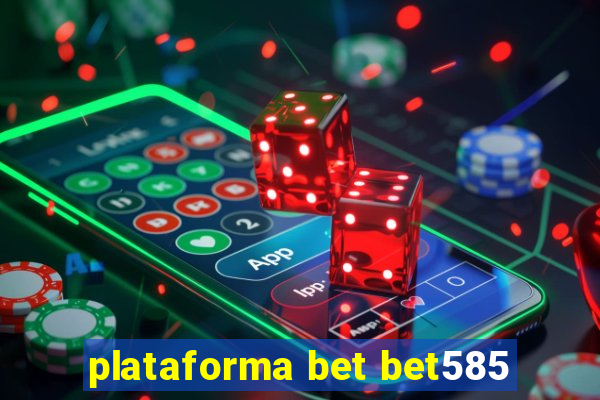 plataforma bet bet585
