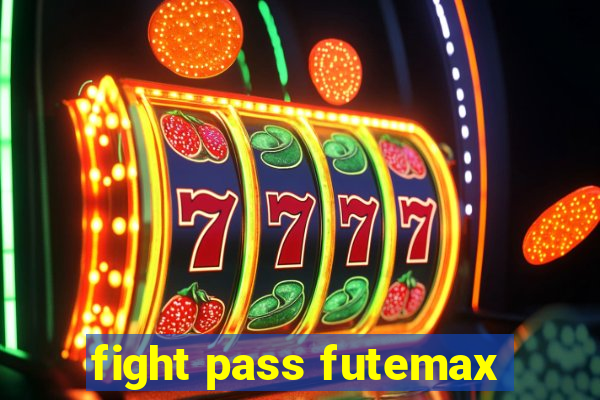 fight pass futemax