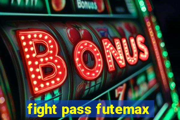 fight pass futemax