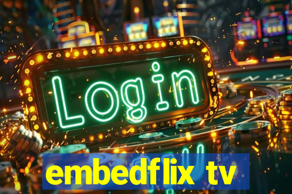 embedflix tv