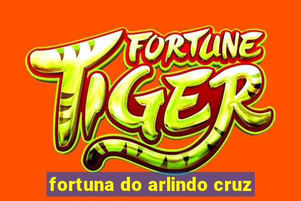 fortuna do arlindo cruz